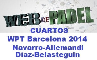 Cuartos 4 padel Estrella Damm Barcelona Open 2014