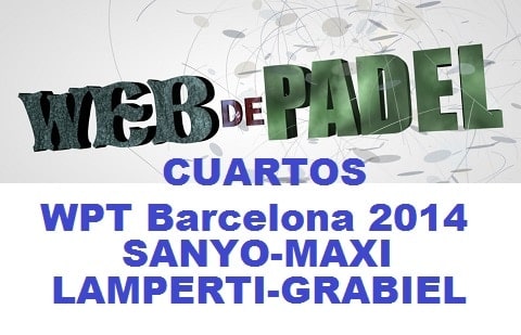 Cuartos 2 padel Estrella Damm Barcelona Open 2014