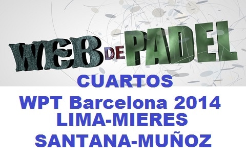 Cuartos 1 padel Estrella Damm Barcelona Open 2014