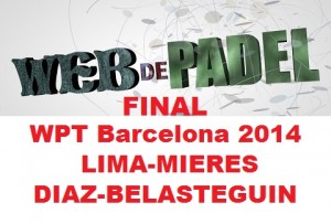 Partido completo Final World Padel Tour Barcelona 2014