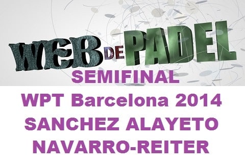 Partido padel Semifinal femenina WPT Barcelona 2014
