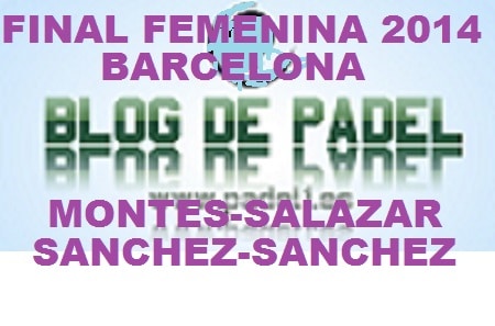 Partido Final Femenina WPT Barcelona 2014