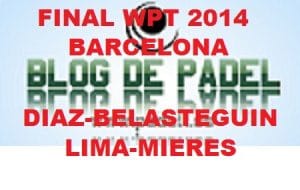 Final World Padel Tour Barcelona 2014