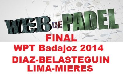 Video Final World Padel Tour Badajoz 2014