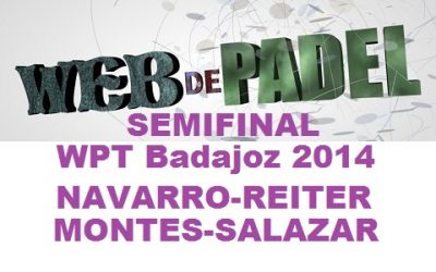 Video Semifinal femenina World Padel Tour Badajoz 2014