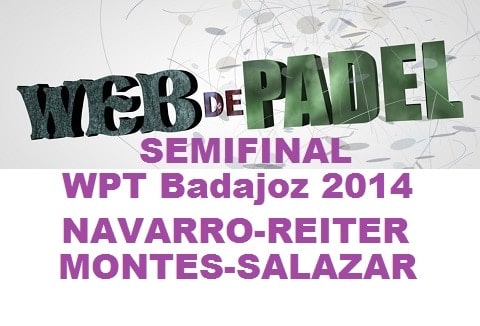 Video Semifinal femenina World Padel Tour Badajoz 2014