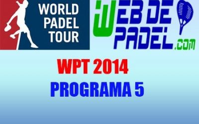 Programa 5 World Padel Tour 2014