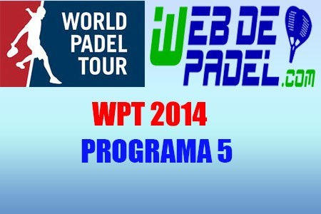 Programa 5 World Padel Tour 2014