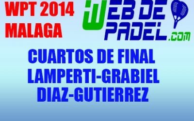 Cuartos de final 1 World Padel Tour Malaga 2014