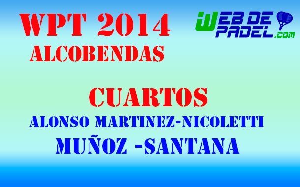 Partido 1 Cuartos World Padel Tour Alcobendas 2014