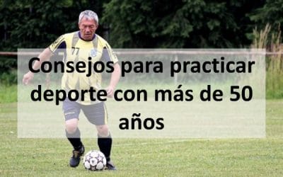 Consejos para practicar deporte con más de 50 años